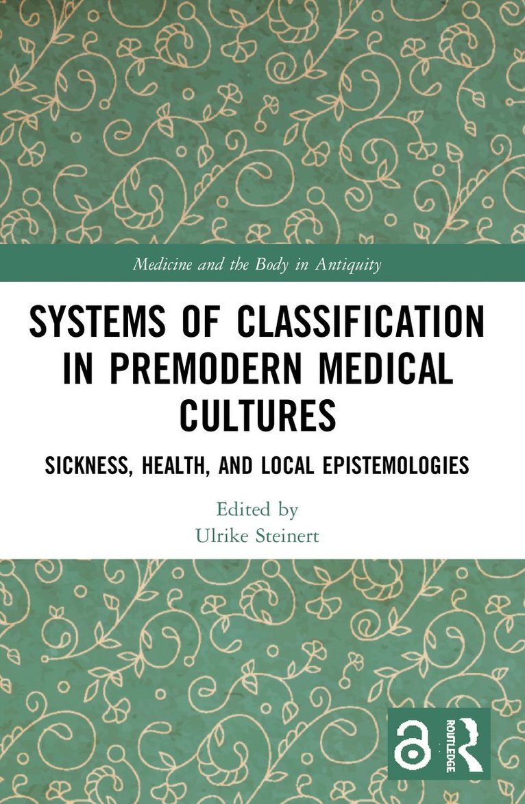 Systems of Classification in Premodern Medical Cultures 1