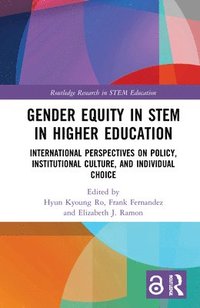 bokomslag Gender Equity in STEM in Higher Education