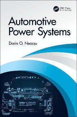 Dorin O. Neacșu, Romania.) Neacsu, Dorin O. (Technical University of Iasi, Dorin O. Neac&#537;u, Dorin O. Neac¿u - Automotive Power Systems, Inbunden