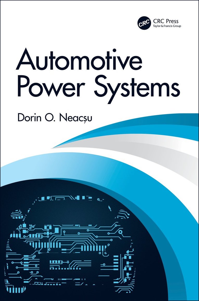 Dorin O. Neacșu, Romania.) Neacsu, Dorin O. (Technical University of Iasi, Dorin O. Neac&#537;u, Dorin O. Neac¿u - Automotive Power Systems, Häftad