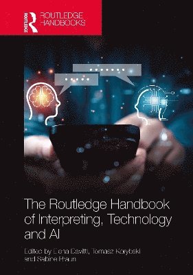 bokomslag The Routledge Handbook of Interpreting, Technology and AI