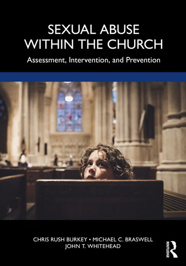 Chris Rush Burkey, Michael C. Braswell, John T. Whitehead - Sexual Abuse Within the Church, Häftad