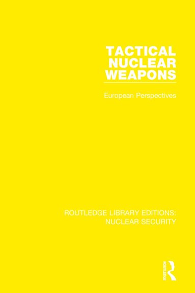 Stockholm International Peace Research Institute - Tactical Nuclear Weapons, Inbunden