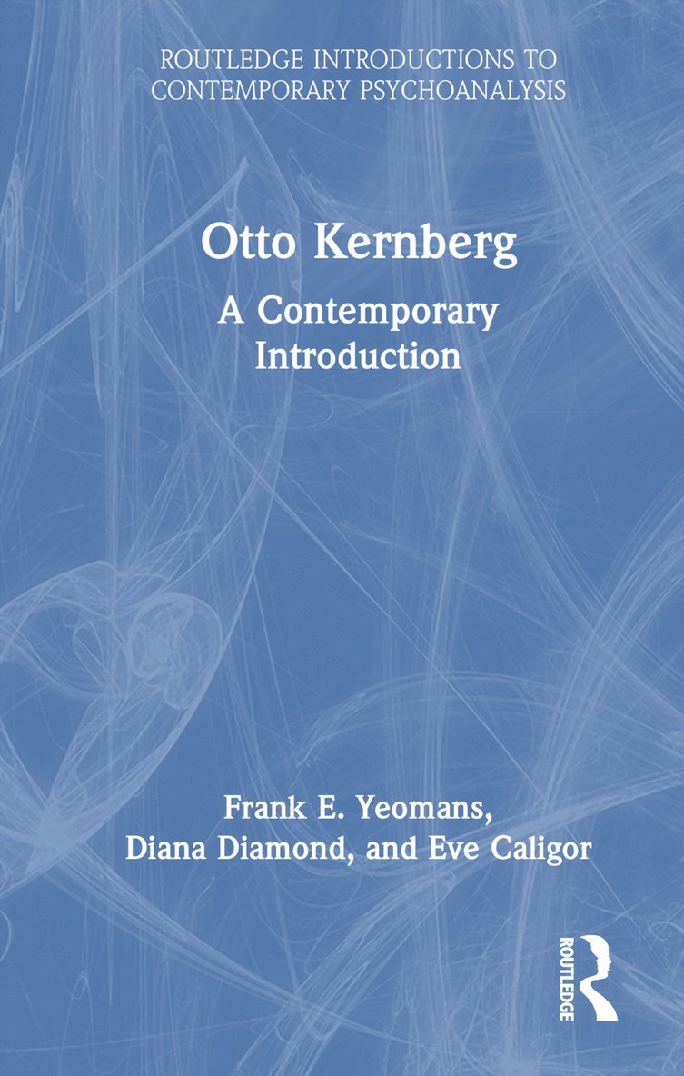 Frank E. Yeomans, Diana Diamond, Eve Caligor - Otto Kernberg, Inbunden