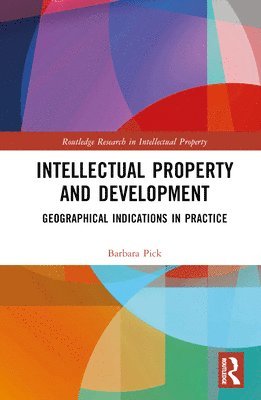 Barbara Pick - Intellectual Property and Development, Inbunden
