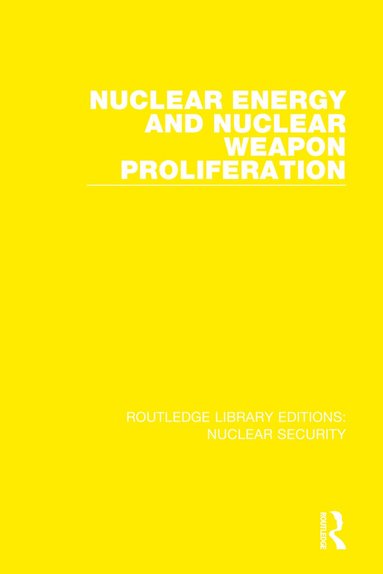 Stockholm International Peace Research Institute - Nuclear Energy and Nuclear Weapon Proliferation, Häftad