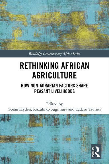 Goran Hyden, Kazuhiko Sugimura, Tadasu Tsuruta - Rethinking African Agriculture, Häftad