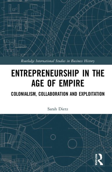 Sarah Dietz - Entrepreneurship in the Age of Empire, Häftad