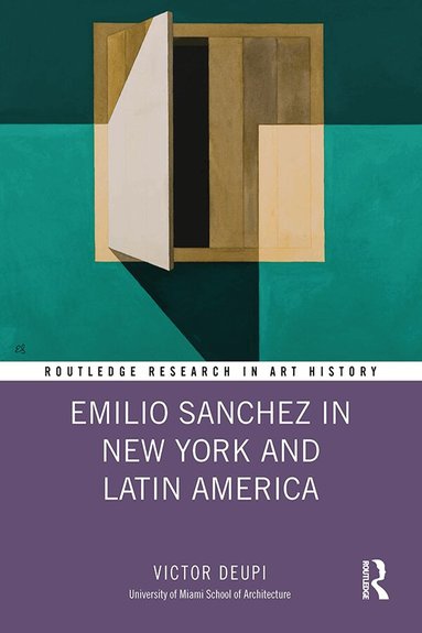 Victor Deupi - Emilio Sanchez in New York and Latin America, Häftad