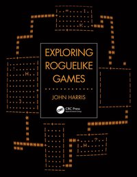 bokomslag Exploring Roguelike Games