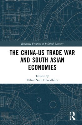 bokomslag The China-US Trade War and South Asian Economies