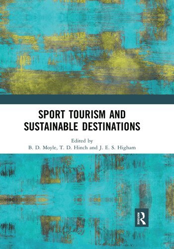 Brent Moyle, Tom Hinch, James Higham - Sport Tourism and Sustainable Destinations, Häftad