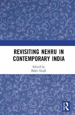 bokomslag Revisiting Nehru In Contemporary India