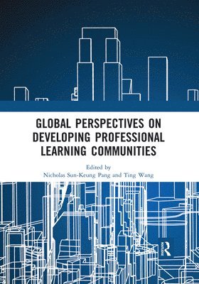 Global Perspectives on Developing Professional Learning Communities 1