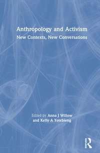 bokomslag Anthropology and Activism