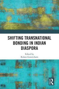bokomslag Shifting Transnational Bonding in Indian Diaspora