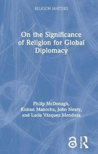 bokomslag On the Significance of Religion for Global Diplomacy