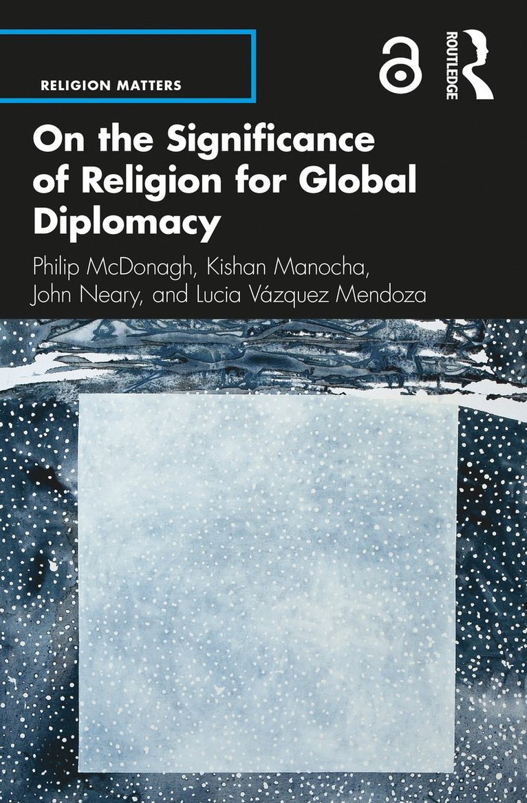 On the Significance of Religion for Global Diplomacy 1