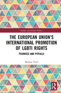 bokomslag The European Unions International Promotion of LGBTI Rights