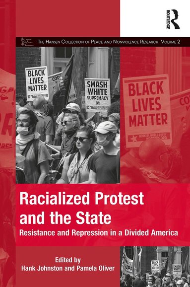 Hank Johnston, Pamela Oliver - Racialized Protest and the State, Häftad