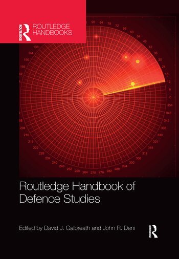 David J. Galbreath, John R. Deni - Routledge Handbook of Defence Studies, Häftad