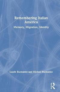 bokomslag Remembering Italian America