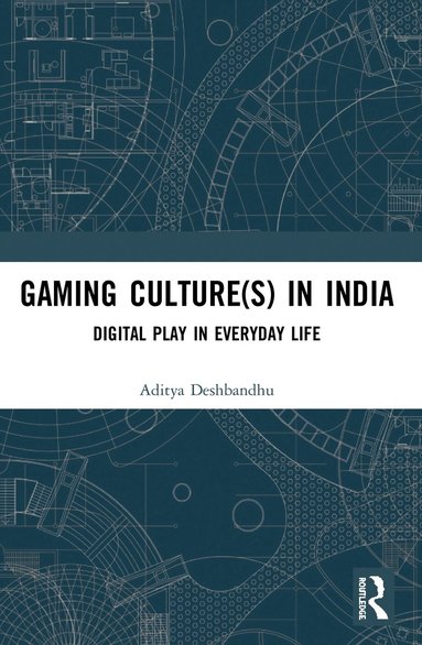 bokomslag Gaming Culture(s) in India