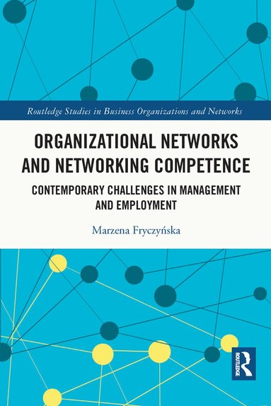 Marzena Fryczyńska - Organizational Networks and Networking Competence, Häftad