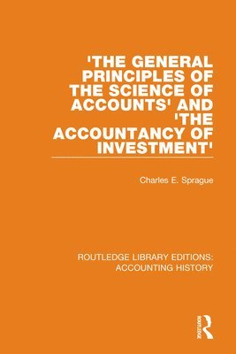 'The General Principles of the Science of Accounts' and 'The Accountancy of Investment' 1