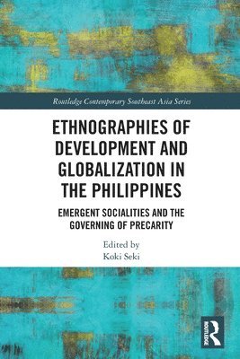 Koki Seki, Japan) Seki, Koki (Hiroshima University - Ethnographies of Development and Globalization in the Philippines, Häftad
