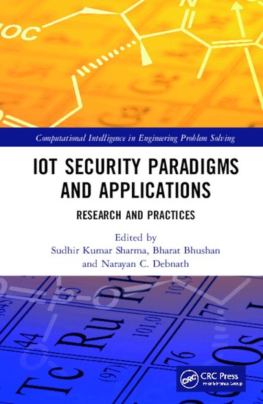 Sudhir Kumar Sharma, Bharat Bhushan, Narayan C. Debnath - IoT Security Paradigms and Applications, Inbunden