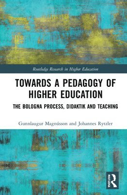 Gunnlaugur Magnússon, Johannes Rytzler, Gunnlaugur Magnusson - Towards a Pedagogy of Higher Education, Inbunden