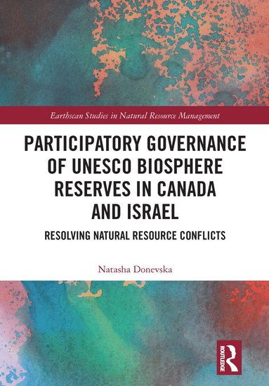 Natasha Donevska - Participatory Governance of UNESCO Biosphere Reserves in Canada and Israel, Häftad