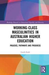 bokomslag Working-Class Masculinities in Australian Higher Education