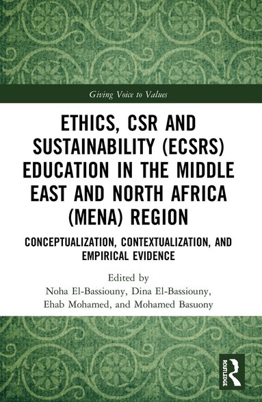Noha El-Bassiouny, Dina El-Bassiouny, Ehab Mohamed, Mohamed Basuony - Ethics, CSR and Sustainability (ECSRS) Education in the Middle East and North Africa (MENA) Region, Häftad
