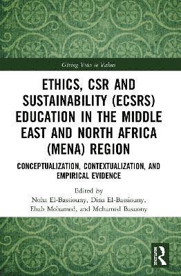Noha El-Bassiouny, Dina El-Bassiouny, Ehab Mohamed, Mohamed Basuony - Ethics, CSR and Sustainability (ECSRS) Education in the Middle East and North Africa (MENA) Region, Häftad