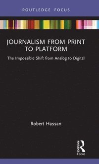 bokomslag Journalism from Print to Platform