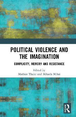 Political Violence and the Imagination 1