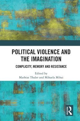 Political Violence and the Imagination 1