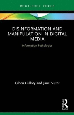 Disinformation and Manipulation in Digital Media 1