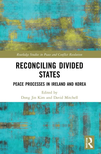 Dong Jin Kim, David Mitchell - Reconciling Divided States, Häftad