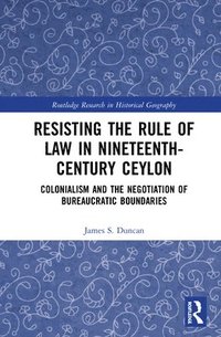 bokomslag Resisting the Rule of Law in Nineteenth-Century Ceylon