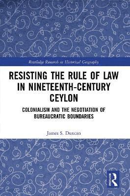 bokomslag Resisting the Rule of Law in Nineteenth-Century Ceylon