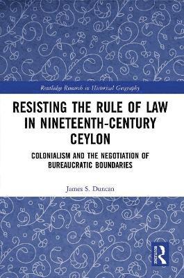 bokomslag Resisting the Rule of Law in Nineteenth-Century Ceylon