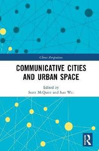 bokomslag Communicative Cities and Urban Space