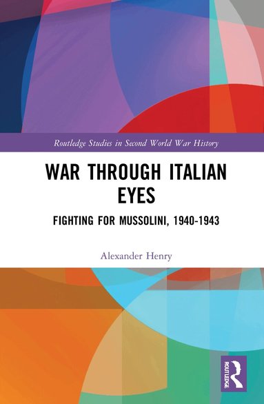 Alexander Henry - War Through Italian Eyes, Inbunden