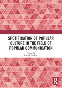 bokomslag Spotification of Popular Culture in the Field of Popular Communication