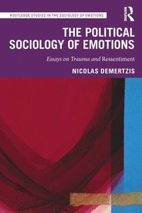 bokomslag The Political Sociology of Emotions