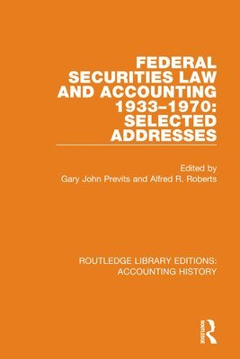 Federal Securities Law and Accounting 1933-1970: Selected Addresses 1