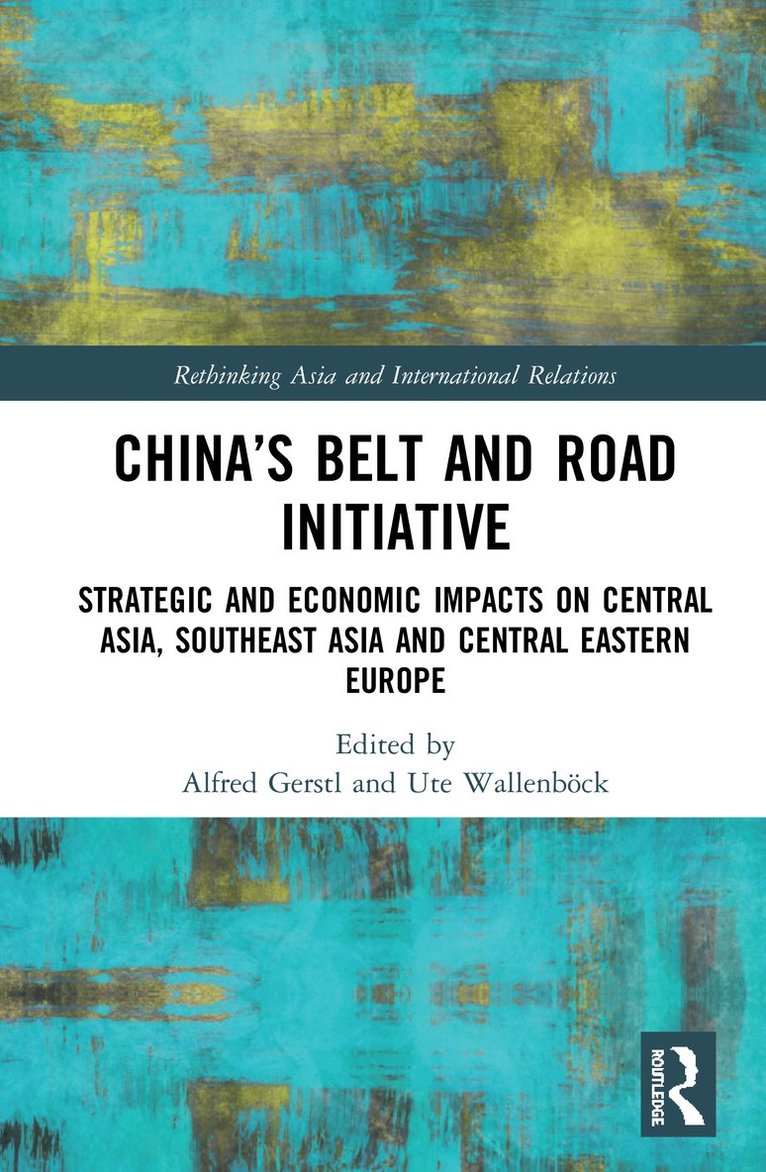Alfred Gerstl, Ute Wallenböck, Ute Wallenbock - China’s Belt and Road Initiative, Inbunden